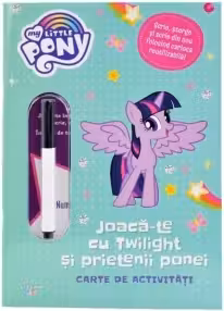MY LITTLE PONY. Joaca-te cu Twilight si prietenii ponei. Scrie si sterge