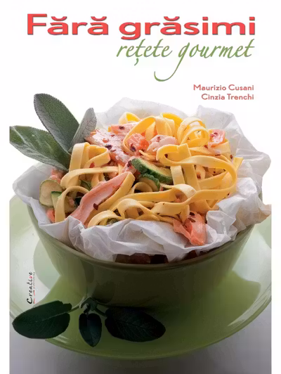 Fără grăsimi. Rețete gourmet