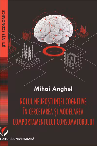 Rolul neurostiintei cognitive in cercetarea si modelarea comportamentului consumatorului