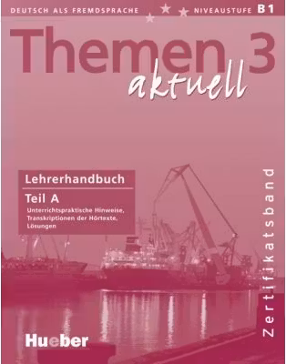 Themen aktuell 3 Zertifikatsband Lehrerhandbuch Teil A