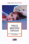 Frica si anxietatea copilului