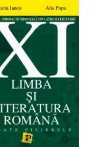Limba si literatura romana (toate filierele) - (clasa a XI-a)