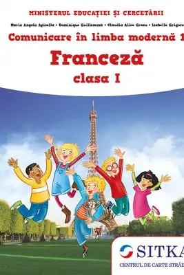 Manual Comunicare in limba moderna 1 Franceza clasa 1 - M. A. Apicella