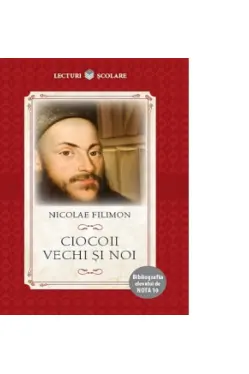 Lecturi scolare Ciocoii vechi si noi
