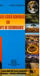 Geografie fizica generala cu elemente de cosmologie