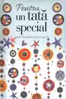 Pentru un tata special