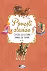 Povesti clasice. Citesc cu litere mari de tipar. Vol. 2