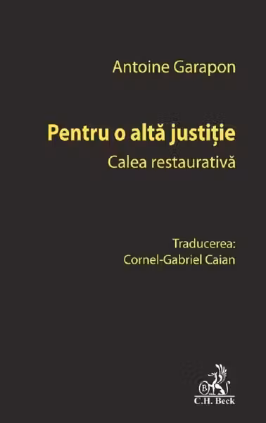 Pentru o alta justitie. Calea restaurativa