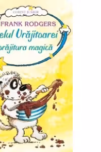 CATELUL VRAJITOAREI SI PRAJITURA MAGICA - vol. 3