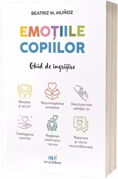 Emotiile copiilor: Ghid de ingrijire