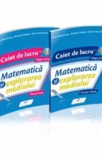 Matematica si explorarea mediului. SET Caiete de lucru. Clasa a II-a