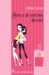 Arunc-o pe sora-mea din tren