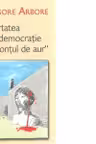 Libertatea fara democratie si "glontul..