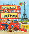 Roata, roata prin lumea toata