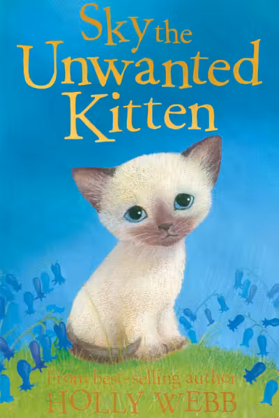 Sky the Unwanted Kitten (Holly Webb Series 1)