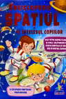 Enciclopedie Spatiul pe intelesul copiilor