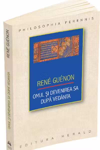 Omul si devenirea sa dupa Vedanta