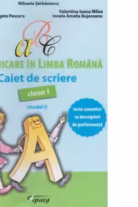 Comunicare in limba romana. Caiet de scriere clasa I (model I)