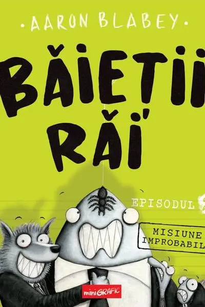Baietii rai. Episodul 2: Misiuneimprobabila