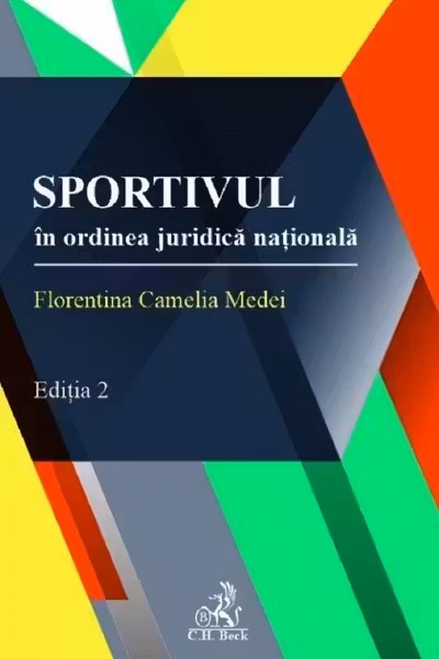 Sportivul in ordinea juridica nationala. Editia 2