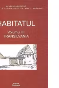 Habitatul, Volumul al III-lea - Transilvania