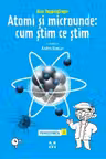 Atomi si microunde: cum stim ce stim. Povestiinta 2