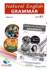 Natural English Grammar 1. Beginners. CEFR A1 Self-study edition
