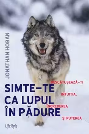 Simte-te ca lupul in padure