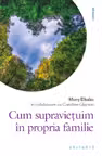 Cum supravietuim în propria familie