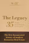 The Legacy - 35 Years of Real Estate in Romania