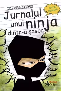 Jurnalul unui ninja dintr-a sasea. Editie bilingva (romana-engleza)