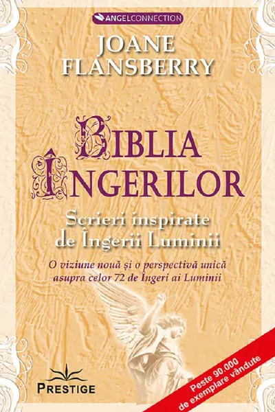 Biblia ingerilor. Scrieri inspirate de Ingerii Luminii