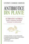 Antibiotice din plante. Alternative naturale pentru combaterea bacteriilor rezistente la medicamente