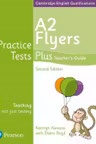 Cambridge English Qualifications Practice Tests Plus - A2 Flyers Teacher's Guide