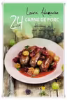 24 De Retete. Carne De Porc Si Usor De Preparat