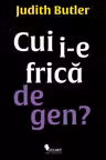 Cui i-e frica de gen?