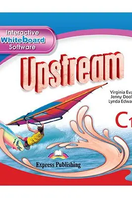 Curs limba engleza Upstream Advanced C1 Software pentru tabla magnetica interactiva - Virginia Evans, Lynda Edwards, Jenny Dooley