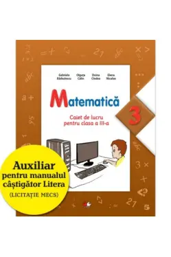 Matematica. Caiet de lucru pentru clasa a III-a