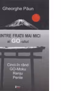 Printre fratii mai mici ai GO-ului: Cinci-in-rand, GO-Moku, Renju, Pente
