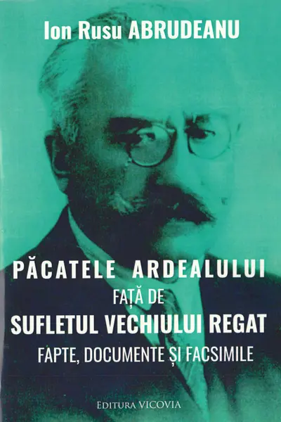 Păcatele Ardealului față de sufletul vechiului regat