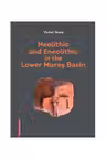 Neolithic and Eneolothic in the Lower Mures Basin