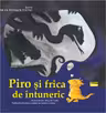 Piro si frica de intuneric