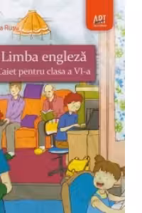 Limba engleza. Caiet pentru clasa a VI-a