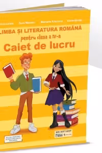 Limba si literatura romana. Caiet de lucru pentru clasa a IV-a