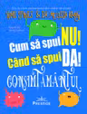 Cum sa spui Nu! Cand sa spui Da! Consimtamantul