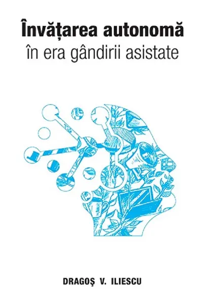 Învățarea autonomă în era gândirii asistate