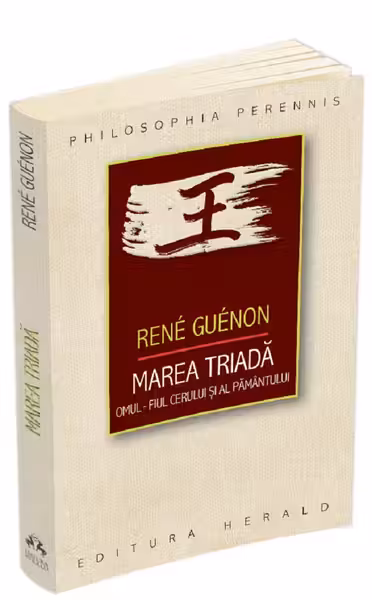 Marea Triadă: Omul, fiul Cerului și al Pământului