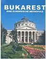 Bukarest - Eine Europaische Metropole cu DVD