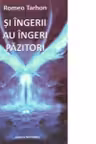 Si ingerii au ingeri pazitori