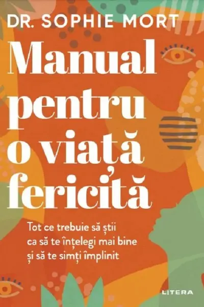 MANUAL PENTRU O VIATA FERICITA. Sophie Mort